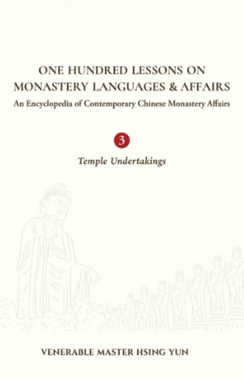 One hundred lessons on monastery languages and affairs. vol. 3: temple undertakings